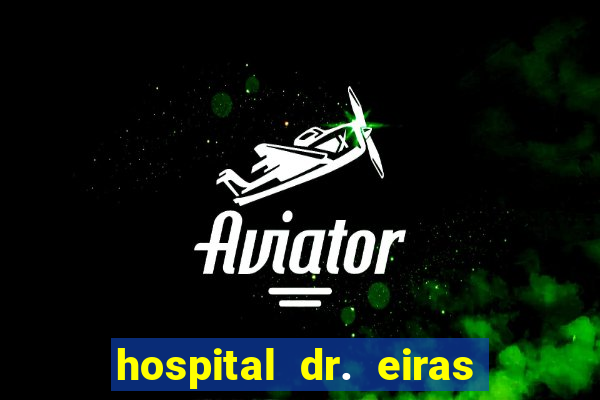 hospital dr. eiras em botafogo